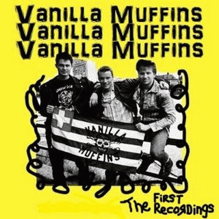 Vanilla Muffins : The First Recordings